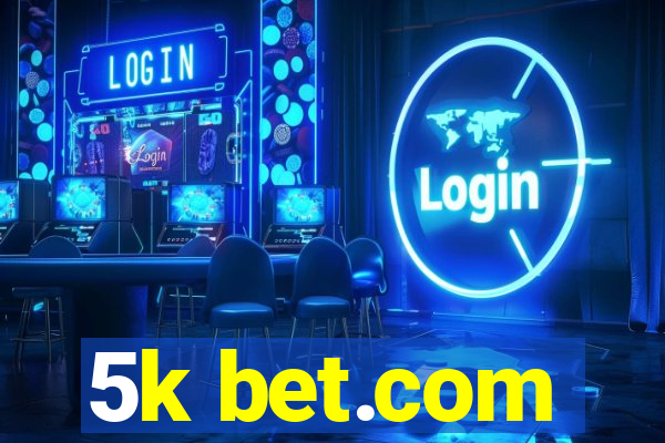 5k bet.com